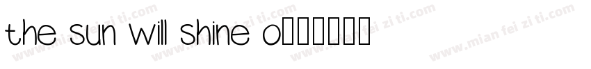 The sun will shine o字体转换